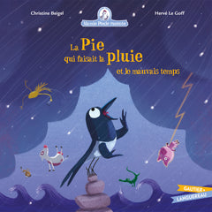 Mamie Poule raconte - La Pie qui faisait la pluie (et le mauvais temps)