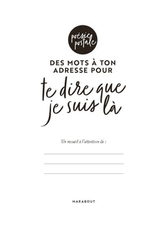 Des mots à ton adresse pour te dire que je suis là