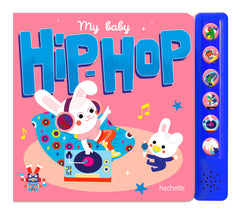 My Baby Hip-Hop - livre sonore avec module sonore et 6 boutons