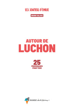 Sentiers d'Emilie autour de Luchon (3e ed)