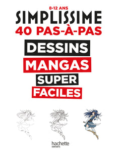 Simplissime - Dessins mangas super faciles