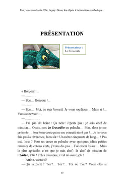 Eux, les consultants. Elle, "la psy". et Nous, les objets à la fonction symbolique...