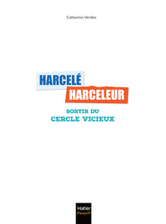 Harcelé, harceleur : sortir du cercle vicieux