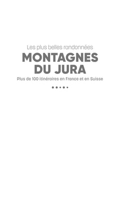 Montagnes du Jura, les plus belles randonnées (2e ed)