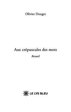 Aux crépuscules des mots