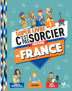 Le Super livre C'est pas sorcier - Histoire de France
