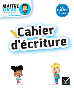 Cahier d'écriture Maître Lucas - CE2-CM1-CM2