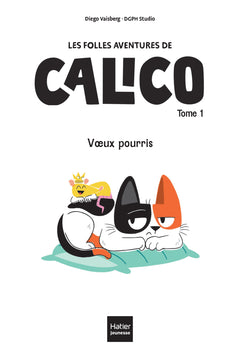 Les folles aventures de Calico -  Voeux pourris