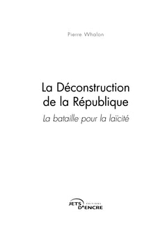 La Déconstruction de la République