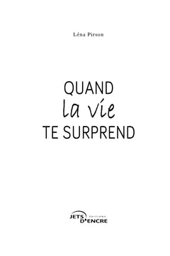 Quand la vie te surprend