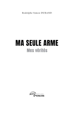 Ma seule arme