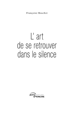 L'art de se retrouver dans le silence