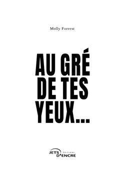 Au gré de tes yeux...