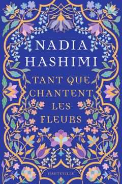 Tant que chantent les fleurs