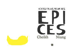 N'ayez plus peur des épices