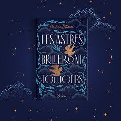 Les astres brilleront toujours