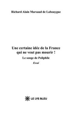 Une certaine idée de la France qui ne veut pas mourir !