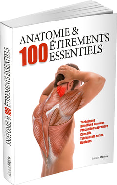 Anatomie et 100 étirements essentiels
