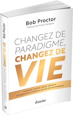 Changez de paradigme, changez de vie