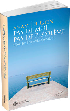 Pas de moi, pas de problème - S'éveiller à sa véritable nature