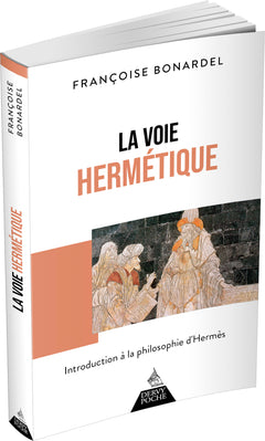La voie hermétique
