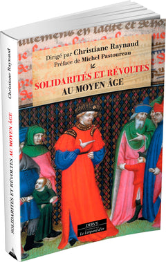Solidarités et révoltes au Moyen Âge