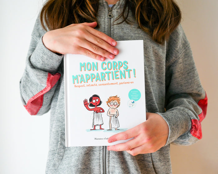 Mon corps m'appartient ! Respect, intimité, consentement, parlons-en