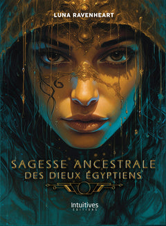 Sagesse ancestrale des dieux égyptiens
