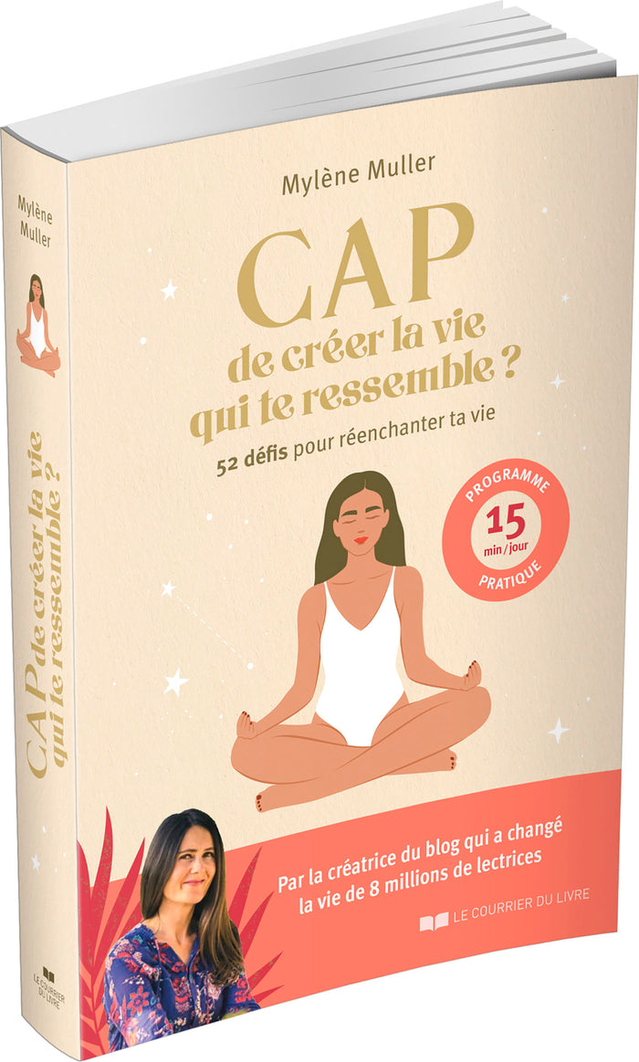 Cap de créer la vie qui te ressemble ?