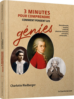 3 minutes pour comprendre comment pensent les génies