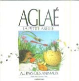 Aglae, la petite abeille, au pays des animaux