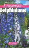 La beauté des delphiniums