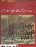 Au temps des Gaulois
