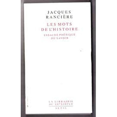 Les Mots de l'Histoire. Essai de poétique du savoir