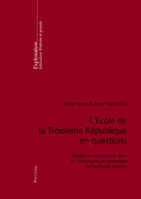 L'Ecole de la Troisième République en questions