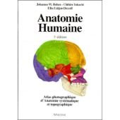 Anatomie humaine atlas photographique de l'anatomie systématique et topographique