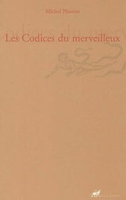 LES CODICES DU MERVEILLEUX