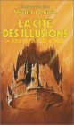 La ligue de tous les mondes : La cité des illusions