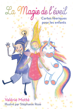 La Magie de l'éveil - Cartes féériques pour les enfants