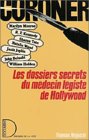 Coroner : Les dossiers decrets du médecin légiste de Hollywood : Monroe : Kennedy : Sharon Tate : Natalie Wood : Janis Joplin : John Belushi : William Holden