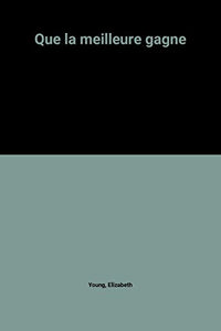 Que la meilleure gagne