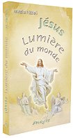 Jésus lumière du monde