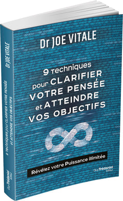 Neuf techniques pour clarifier votre pensée et atteindre vos objectifs