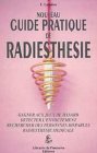 Le nouveau guide pratique de radiesthésie