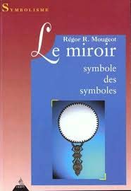 Le miroir, symbole des symboles
