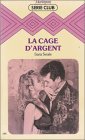 La cage d'argent : Collection : Harlequin série club n° 188