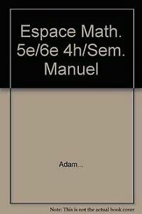 Espace Mathématiques 5e/6e 4h/Semestre Manuel