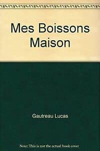 Mes boissons maison
