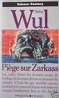 Piège sur Zarkass