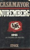 Nuremberg: 1945, la guerre en procès
